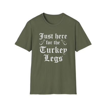 Just Here For The Turkey Legs T-Shirt