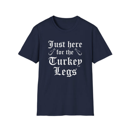 Just Here For The Turkey Legs T-Shirt