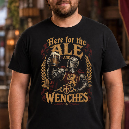 Here for the Ale and Wenches T-Shirt