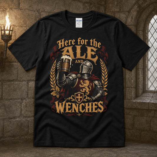 Here for the Ale and Wenches T-Shirt